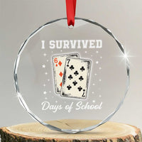 I Survived 67 Days Of School Crystal Glass Ornament Playing Cards Meme - Wonder Print Shop