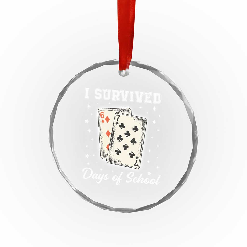 I Survived 67 Days Of School Crystal Glass Ornament Playing Cards Meme - Wonder Print Shop