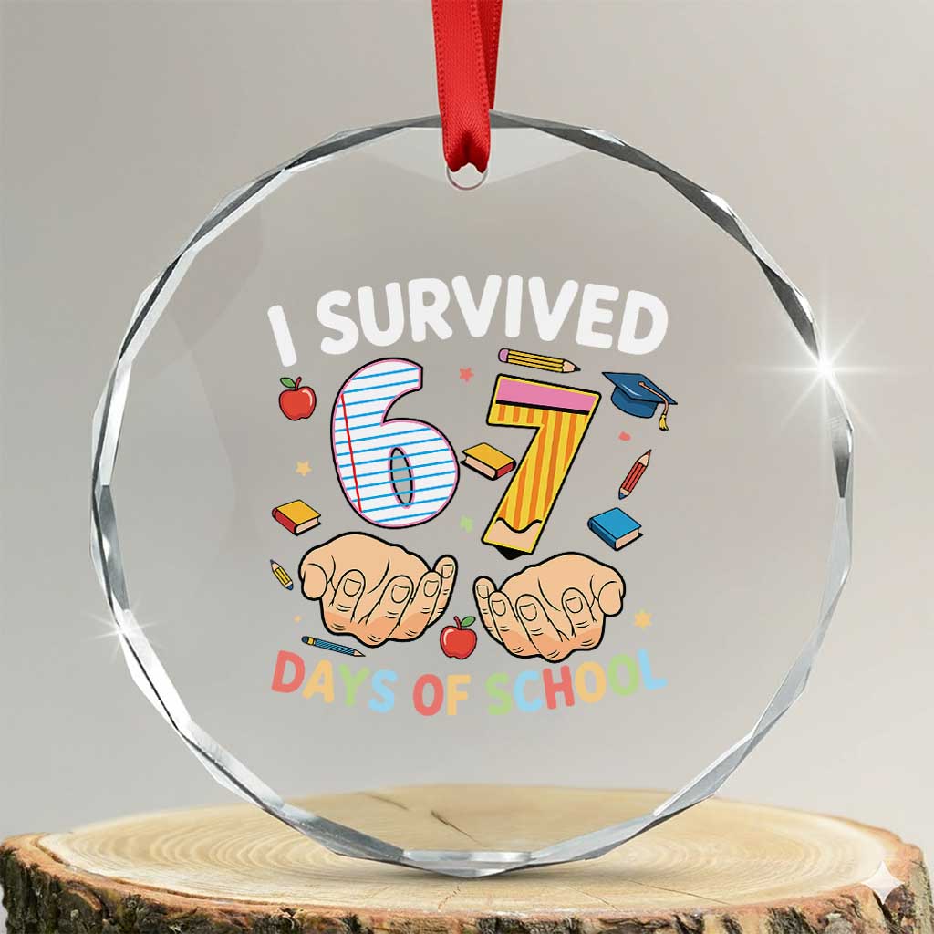 I Survived 67 Days of School Funny Six Seven Meme Crystal Glass Ornament - Wonder Print Shop