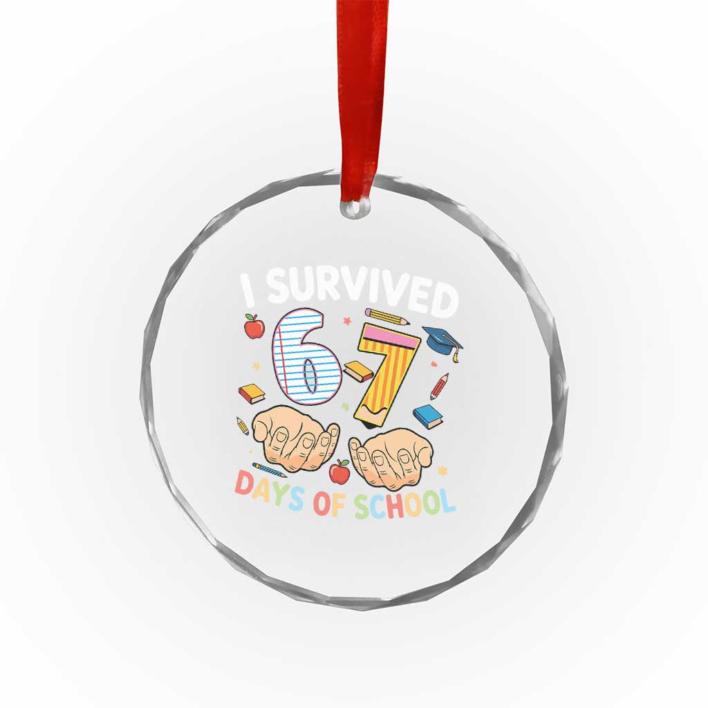 I Survived 67 Days of School Funny Six Seven Meme Crystal Glass Ornament - Wonder Print Shop