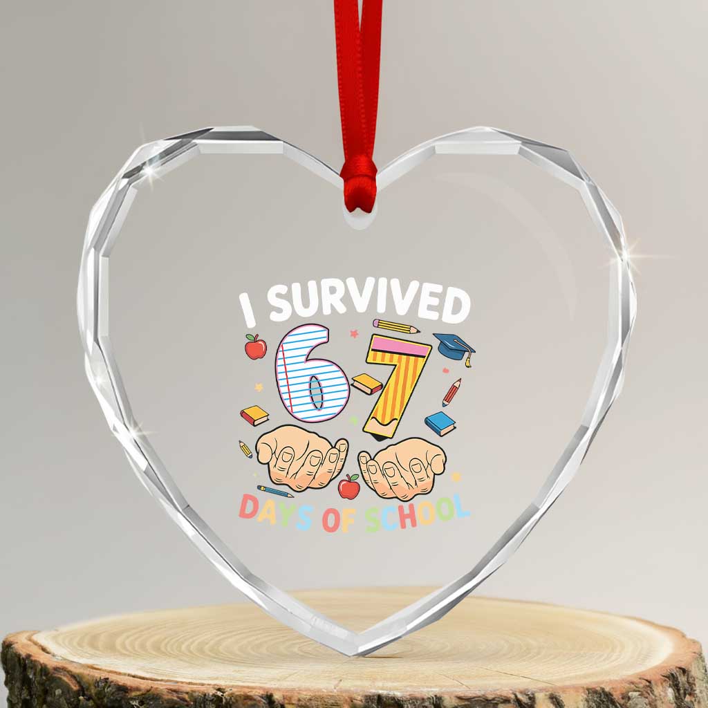 I Survived 67 Days of School Funny Six Seven Meme Heart Crystal Glass Ornament - Wonder Print Shop