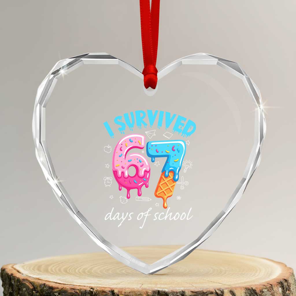 I Survived 67 Days of School Funny Six Seven Meme Heart Crystal Glass Ornament Baseball Ice Cream Dripping - Wonder Print Shop