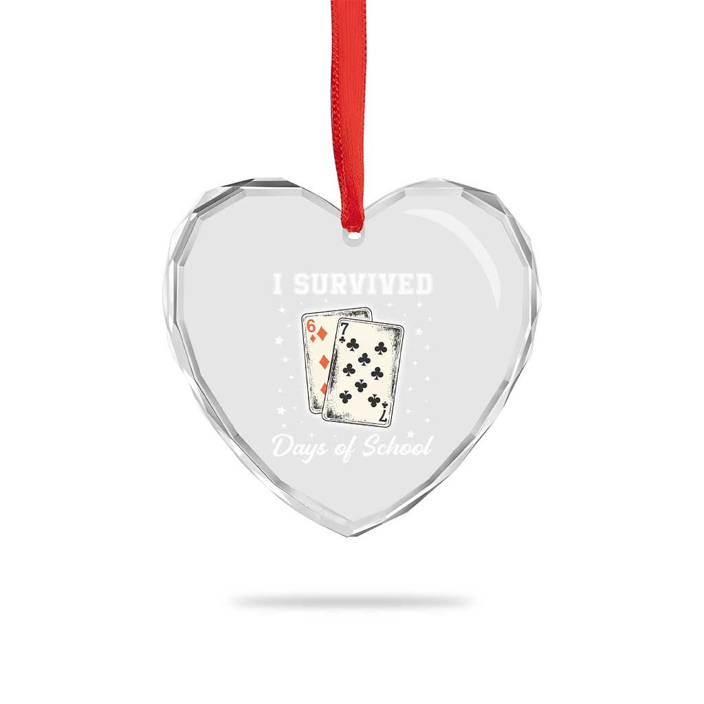 I Survived 67 Days Of School Heart Crystal Glass Ornament Playing Cards Meme - Wonder Print Shop
