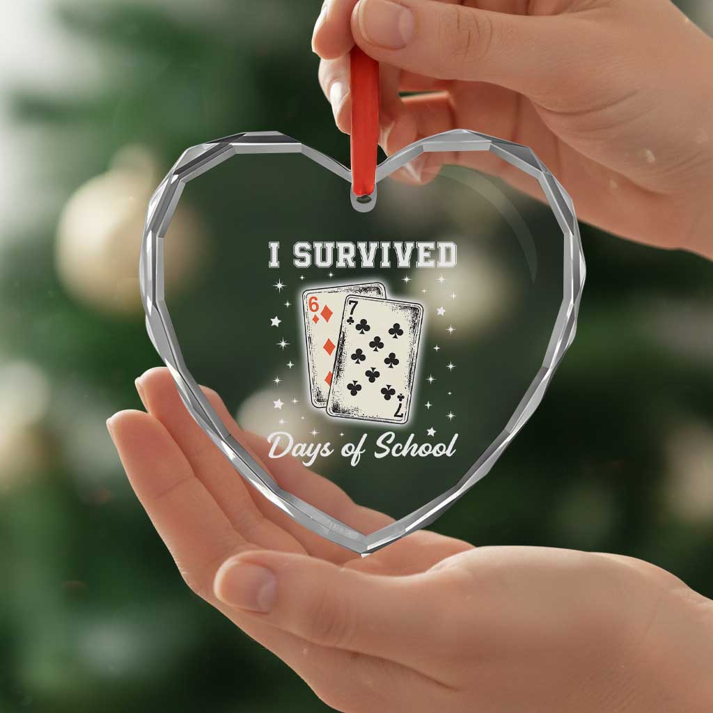 I Survived 67 Days Of School Heart Crystal Glass Ornament Playing Cards Meme - Wonder Print Shop