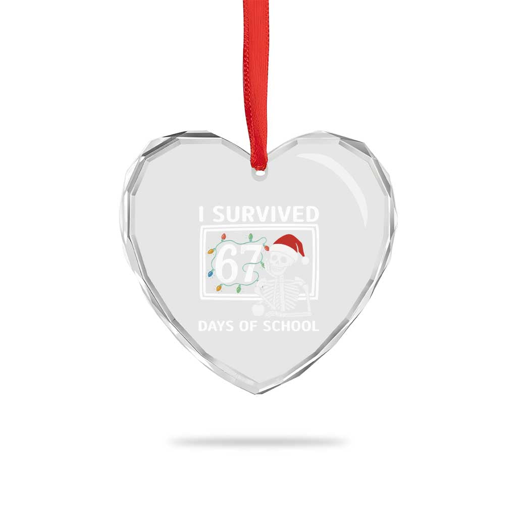 I Survived 67 Days Of School Skeleton Heart Crystal Glass Ornament Funny Christmas Six Seven Meme - Wonder Print Shop