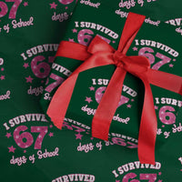 I Survived 67 Days Of School Wrapping Paper Roll Funny Six Seven Teachers Students Meme Pink - Wonder Print Shop