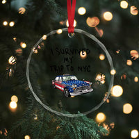 I Survived My Trip to NYC Crystal Glass Ornament Funny New York City USA Flag Taxi Meme Gift