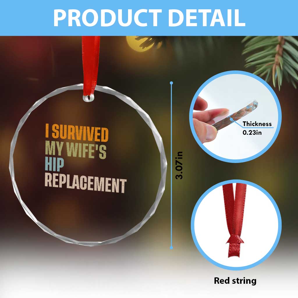 I Survived My Wifes Hip Replacement Funny Husband Crystal Glass Ornament