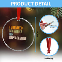I Survived My Wifes Hip Replacement Funny Husband Crystal Glass Ornament