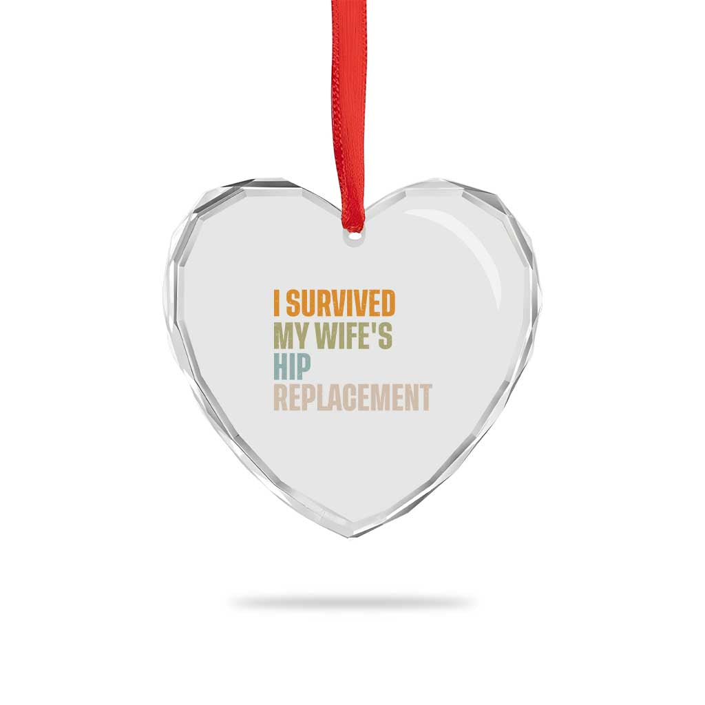 I Survived My Wifes Hip Replacement Funny Husband Heart Crystal Glass Ornament