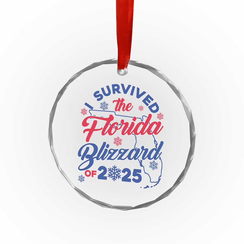 I Survived The Florida Blizzard Of 2025 Crystal Glass Ornament - Wonder Print Shop