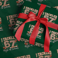 I Tackled 67 Days of School Wrapping Paper Roll Funny Six Seven Meme Football Lover Milestone - Wonder Print Shop