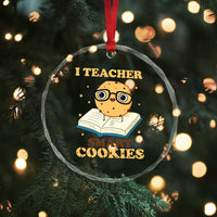 I Teach Smart Cookies Crystal Glass Ornament Funny Teacher - Wonder Print Shop