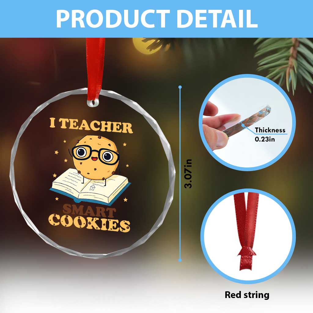 I Teach Smart Cookies Crystal Glass Ornament Funny Teacher - Wonder Print Shop