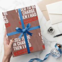 I Used To Be In Charge Then I Had A Daughter Wrapping Paper Roll Funny Girl Dad Fathers Day