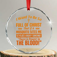 I Want To Be So Full Of Christ Crystal Glass Ornament Funny Christian Prayer Religious Cross - Wonder Print Shop