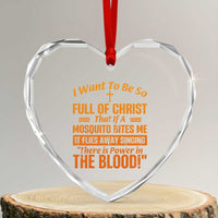 I Want To Be So Full Of Christ Heart Crystal Glass Ornament Funny Christian Prayer Religious Cross - Wonder Print Shop