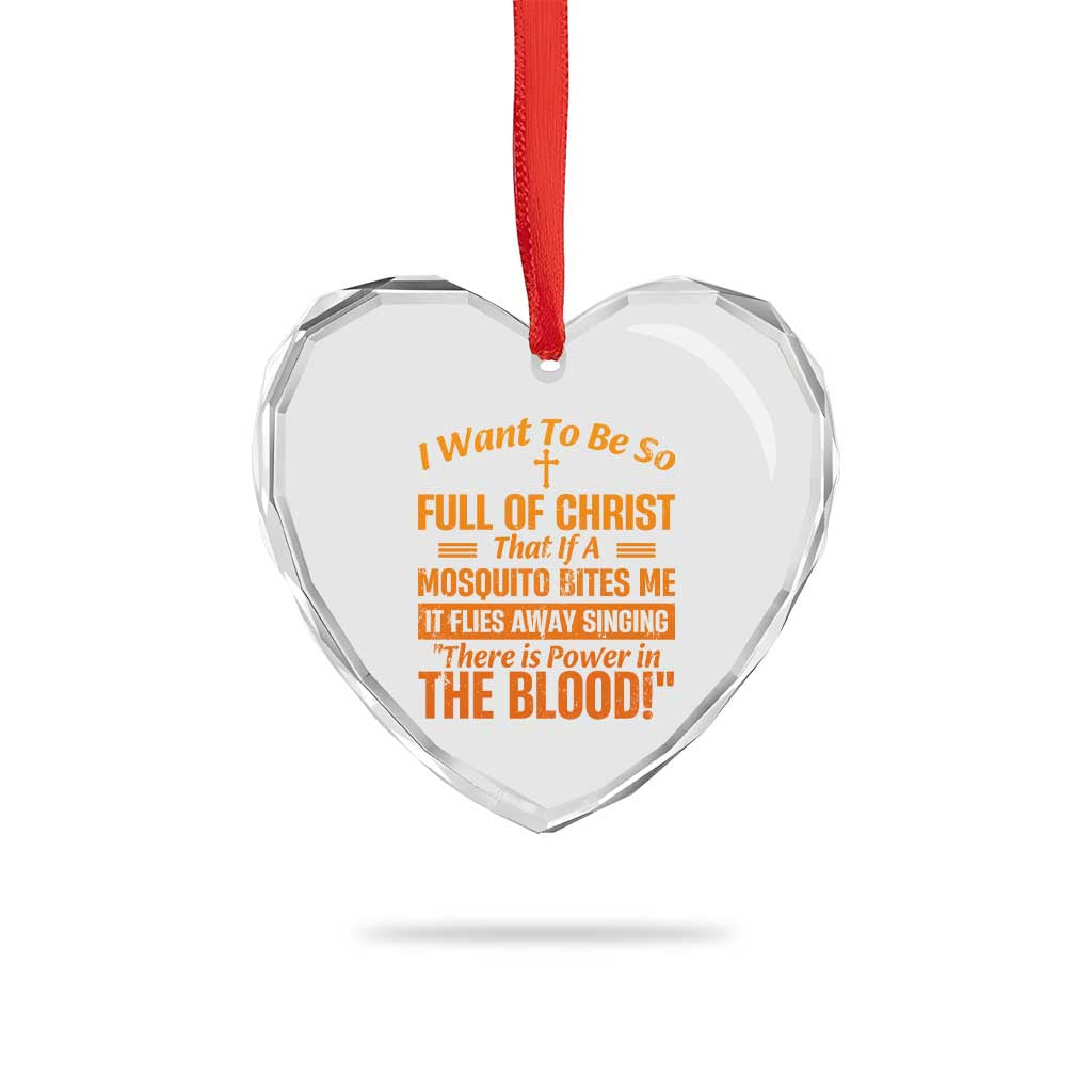 I Want To Be So Full Of Christ Heart Crystal Glass Ornament Funny Christian Prayer Religious Cross - Wonder Print Shop