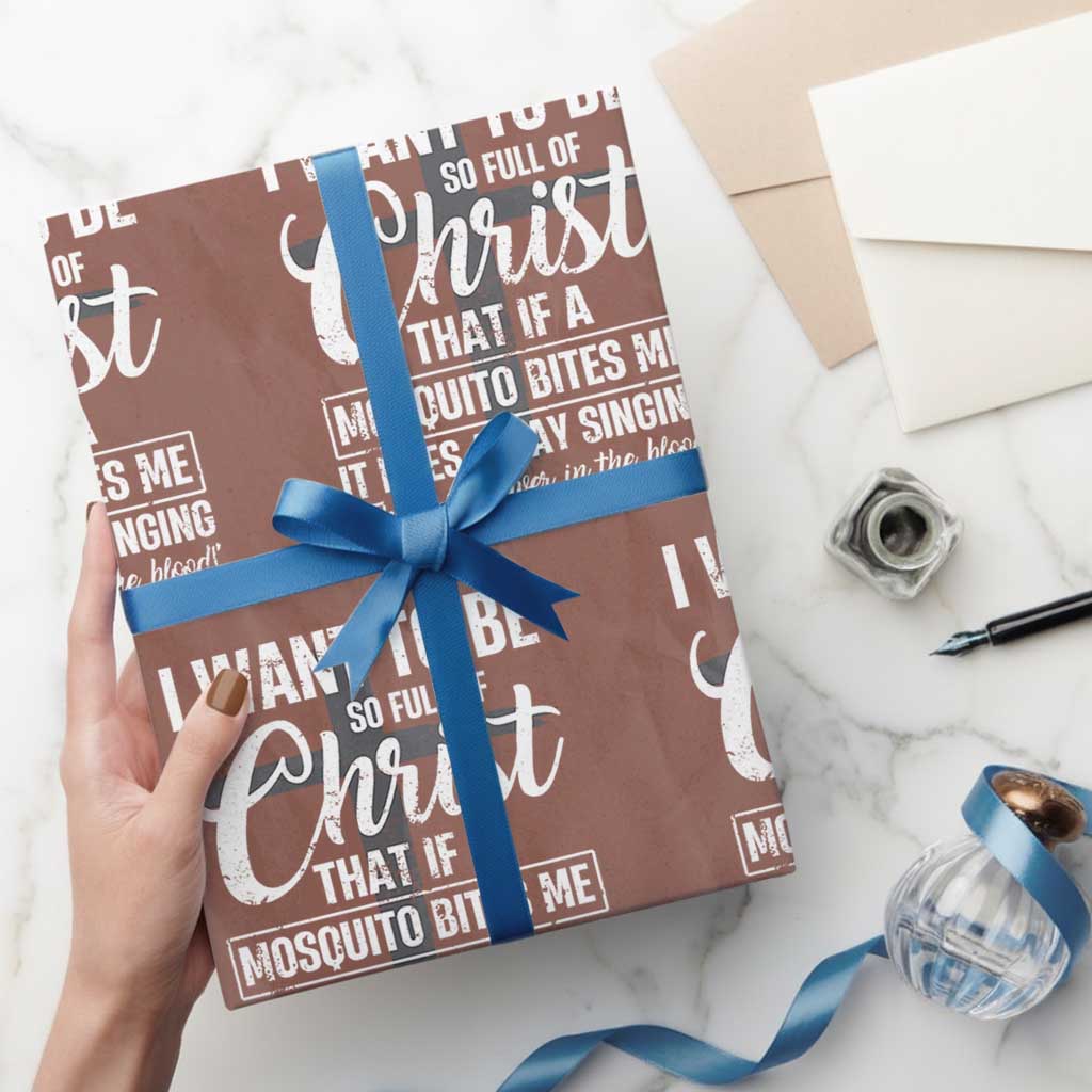 I Want To Be So Full Of Christ Wrapping Paper Roll Funny Christian Prayer - Wonder Print Shop