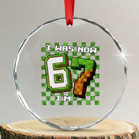 I Was 6 Now I'm 7 Birthday Meme Crystal Glass Ornament Pixel Style 67 Gamer Six Seven Joke - Wonder Print Shop