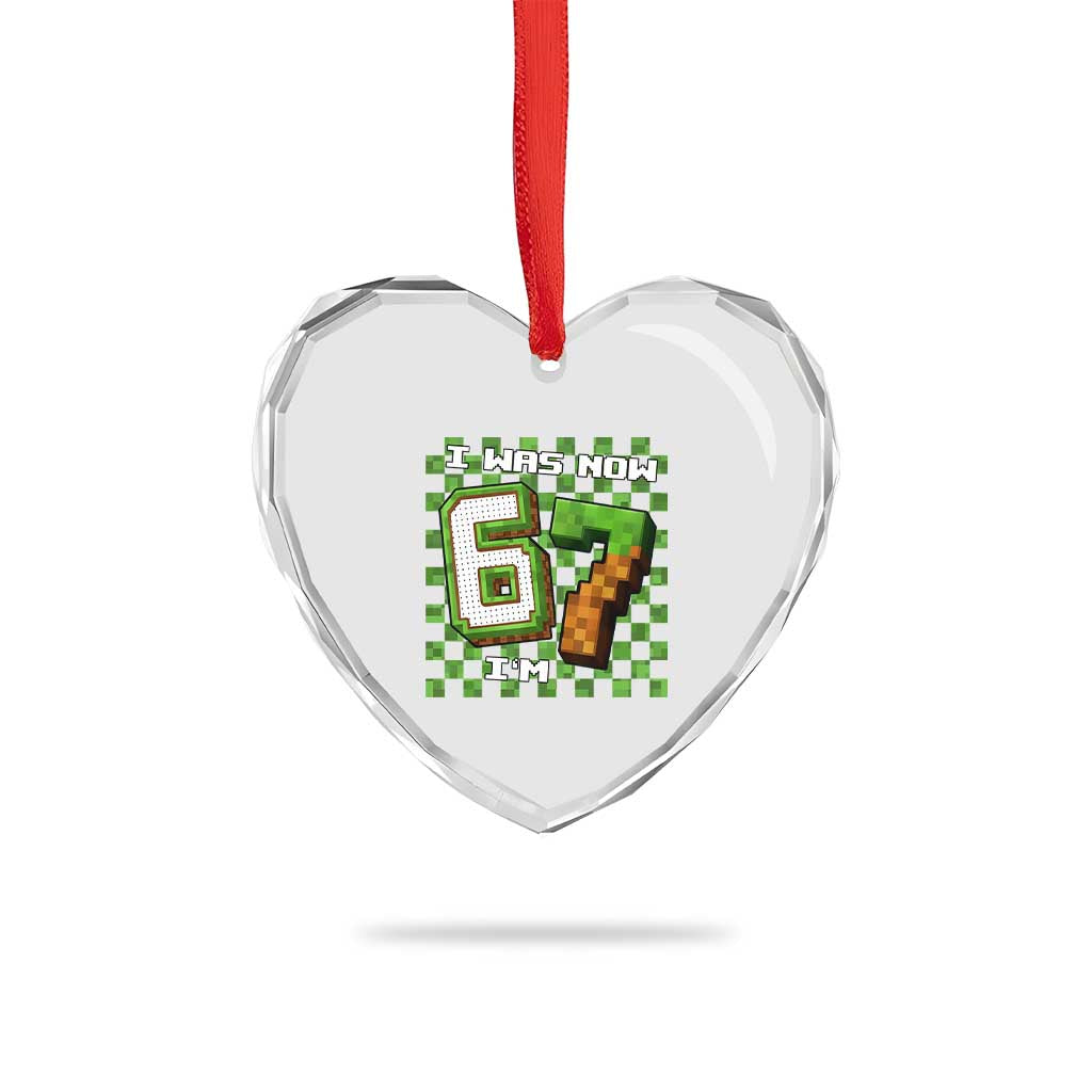 I Was 6 Now I'm 7 Birthday Meme Heart Crystal Glass Ornament Pixel Style 67 Gamer Six Seven Joke - Wonder Print Shop
