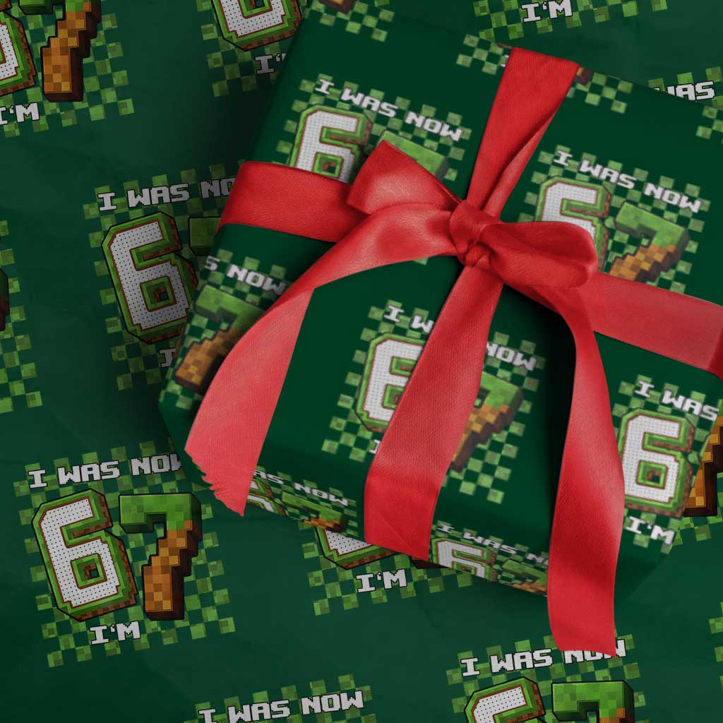 I Was 6 Now I'm 7 Birthday Meme Wrapping Paper Roll Pixel Style 67 Gamer Six Seven Joke - Wonder Print Shop