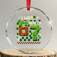 I Was 6 Now Im 7 Crystal Glass Ornament Funny Six Seven 7th Birthday 67 Gaming Meme