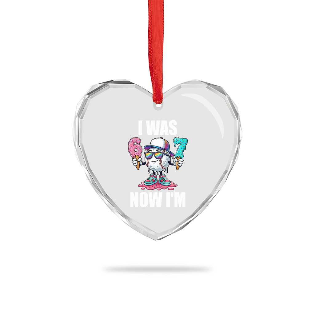 I Was 6 Now I'm 7 Heart Crystal Glass Ornament Baseball Ice Cream Drip Number 67 Player