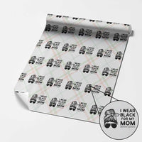 I Wear Black For My Mom Wrapping Paper Roll Melanoma Awareness Family Gift