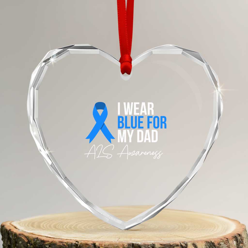 I Wear Blue For My Dad ALS Awareness Heart Crystal Glass Ornament