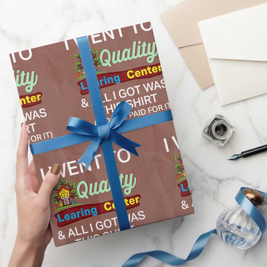 I Went to Quality Learing Center Meme Wrapping Paper Roll Funny Sarcastic Viral Education Fail - Wonder Print Shop
