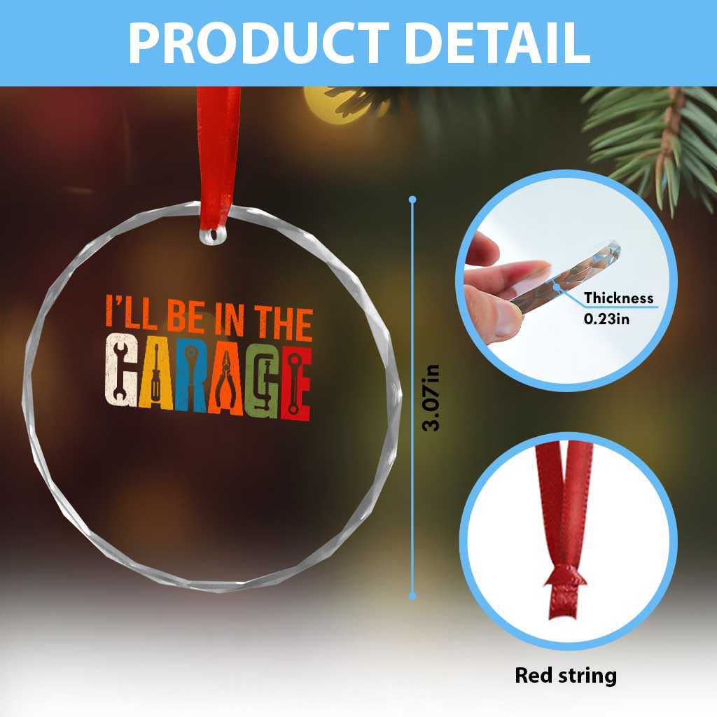I Will Be In The Garage Funny Car Mechanic Crystal Glass Ornament Dad Joke Handyman Mechanics Tool