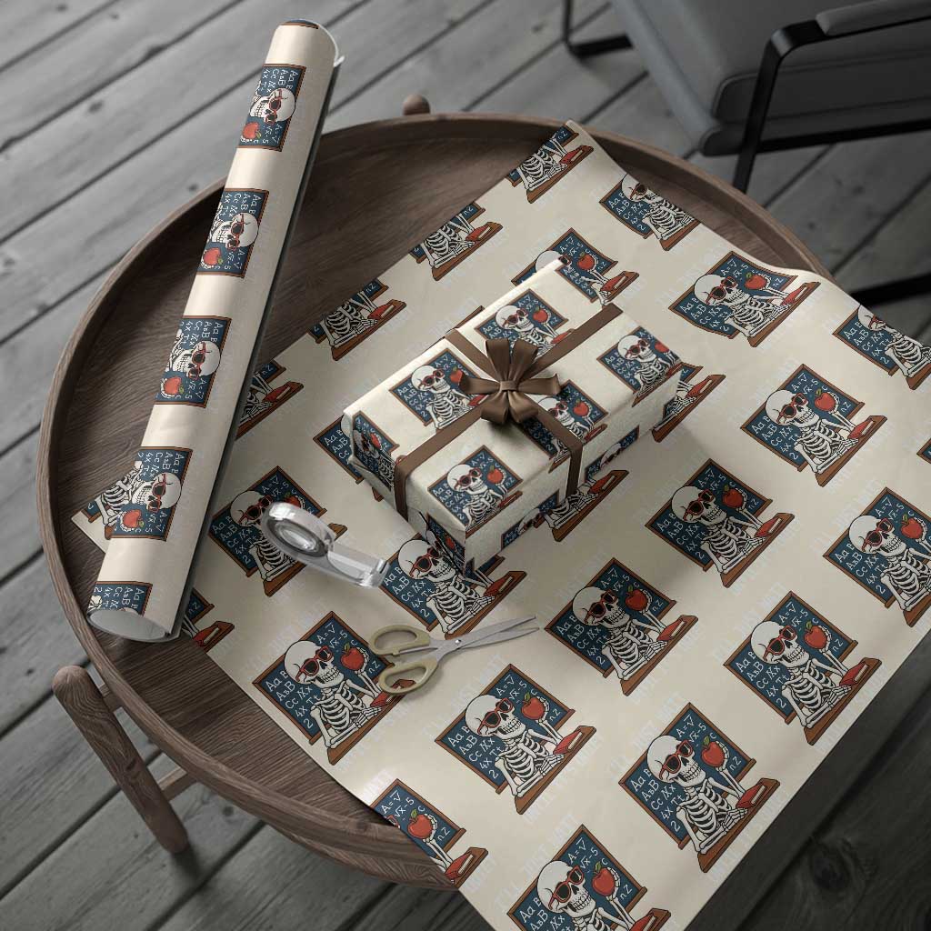 I Will Just Wait Until It Is Quite Wrapping Paper Roll Funny Skeleton Teacher - Wonder Print Shop