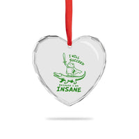 I Will Succeed Because I Am Insane Frog Crocodile Heart Crystal Glass Ornament