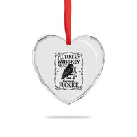 I Will Take My Whiskey Neat Because Fck Ice Heart Crystal Glass Ornament Funny Political Whiskey