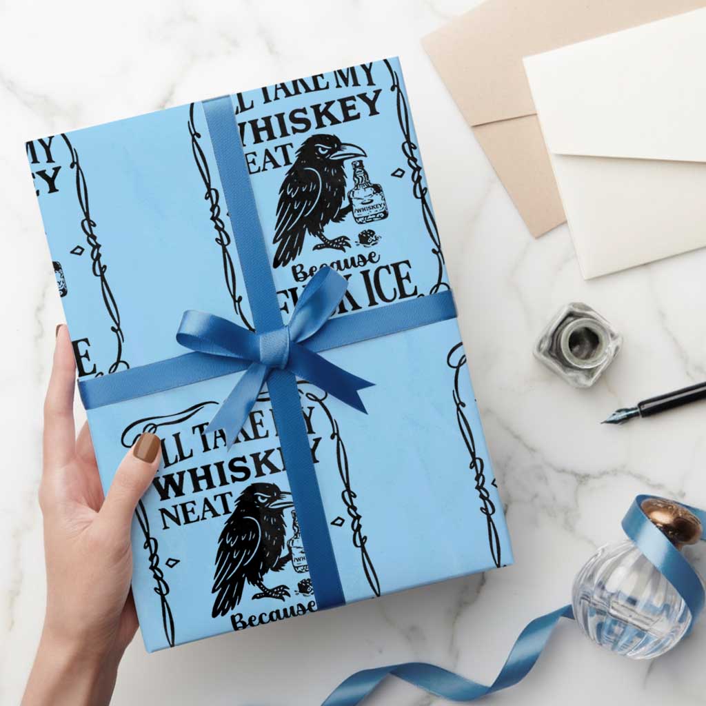 I Will Take My Whiskey Neat Because Fck Ice Wrapping Paper Roll Funny Political Whiskey