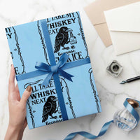 I Will Take My Whiskey Neat Because Fck Ice Wrapping Paper Roll Funny Political Whiskey