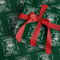 I Will Take My Whiskey Neat Because Fuck Ice Wrapping Paper Roll Funny Political Ice Cube Day Drinking