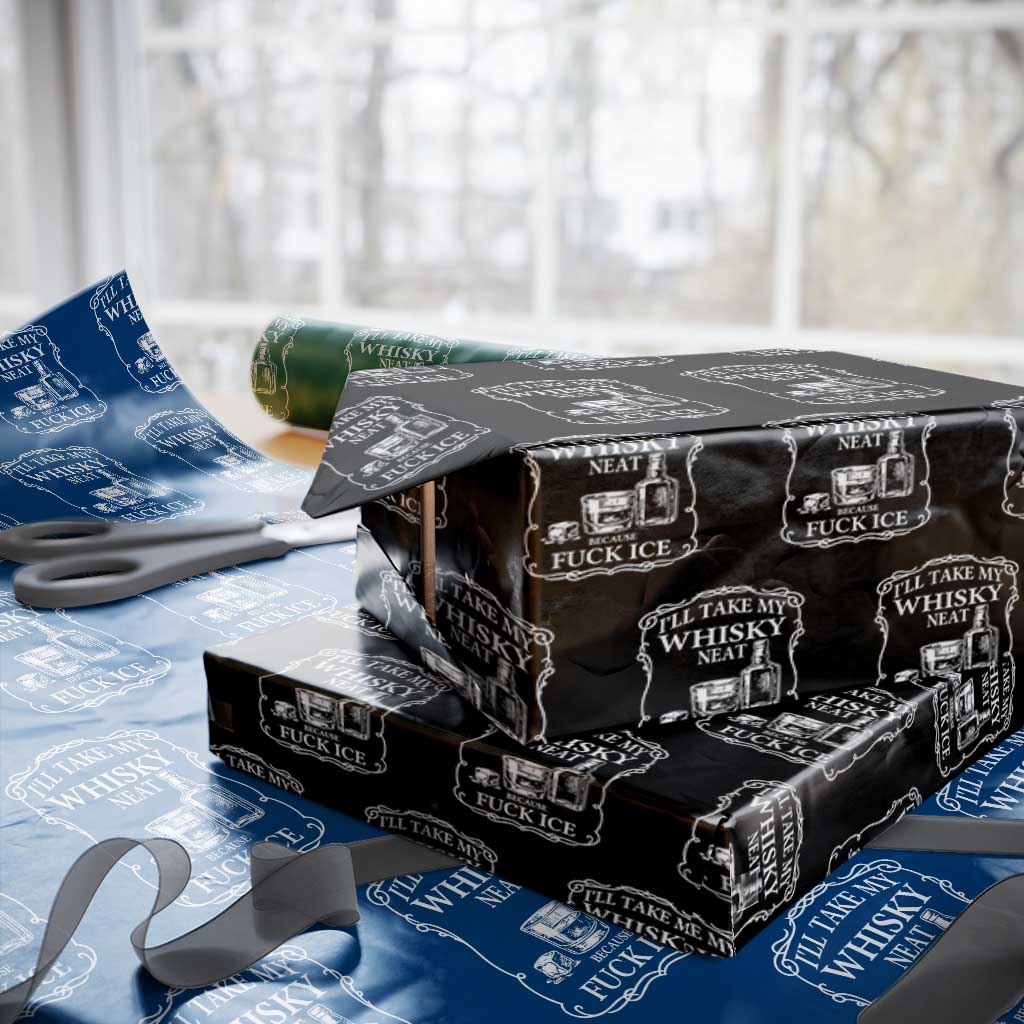 I Will Take My Whisky Neat Because F Ice Wrapping Paper Roll Whiskey Humor Edgy Political Drinking Pun - Wonder Print Shop