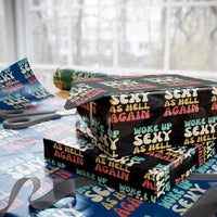 I Woke Up Sexy As Hell Again Wrapping Paper Roll Funny Sarcastic Women Saying