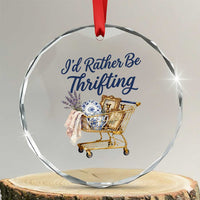 I Would Rather Be Thrifting Crystal Glass Ornament Funny Shopping Quote Thrift Lover