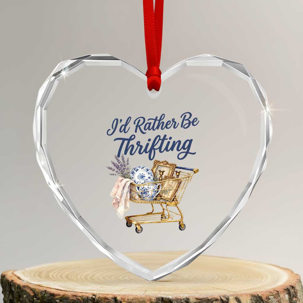 I Would Rather Be Thrifting Heart Crystal Glass Ornament Funny Shopping Quote Thrift Lover