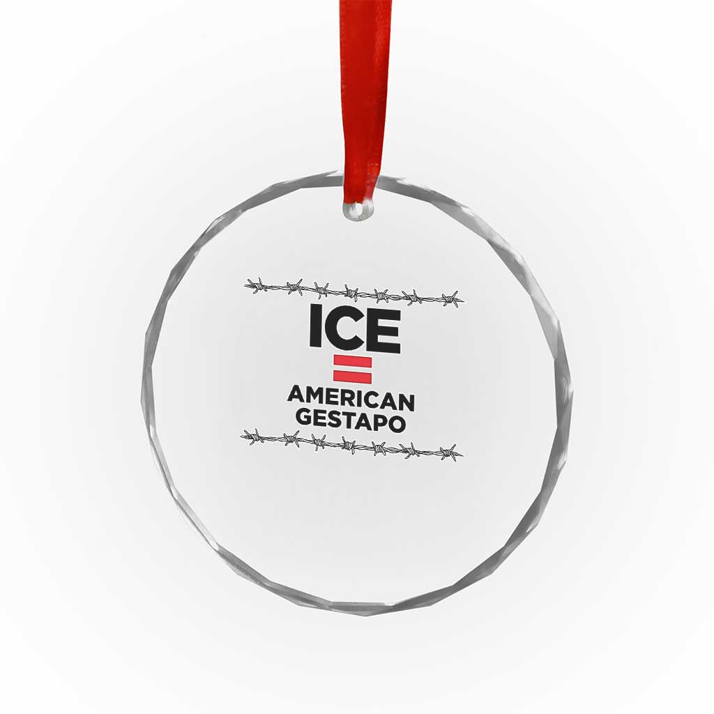 Ice Equals American Gestapo Crystal Glass Ornament Barbed Wire Protest Political Resistance