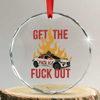 Ice Get the F Out Burning Car Graphic Crystal Glass Ornament Against Ice Protest Resistance