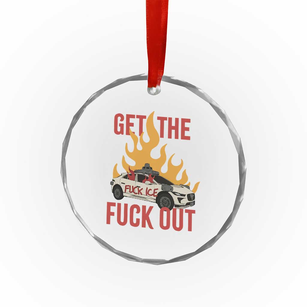 Ice Get the F Out Burning Car Graphic Crystal Glass Ornament Against Ice Protest Resistance
