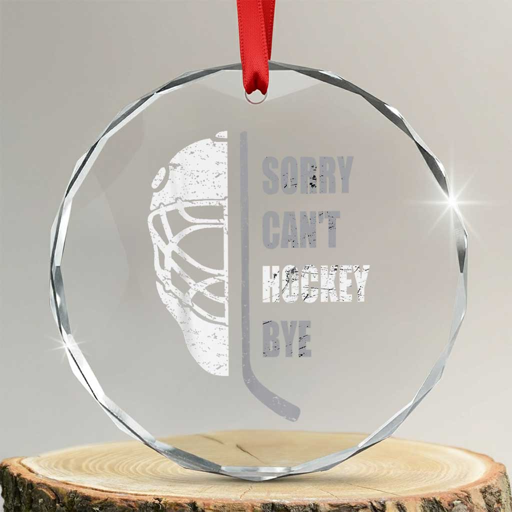 Ice Hockey Player Crystal Glass Ornament Retro Sorry Cant Hockey Bye - Wonder Print Shop