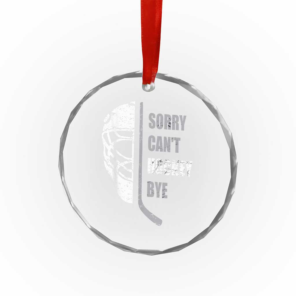 Ice Hockey Player Crystal Glass Ornament Retro Sorry Cant Hockey Bye - Wonder Print Shop