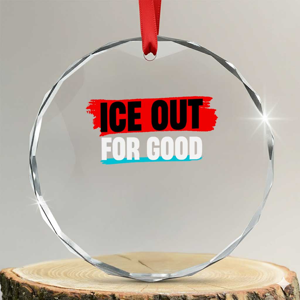 Ice Out For Good Crystal Glass Ornament Subtle Against Ice Protest Political Resistance