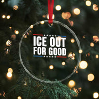 Ice Out For Good Patriotic Protest Crystal Glass Ornament Justice Political Resistance
