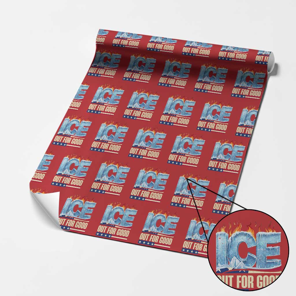 Ice Out For Good Patriotic Protest Wrapping Paper Roll Patriotic Burn Ice Justice Political Resistance